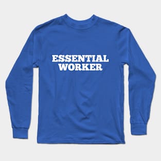 Essential Worker Long Sleeve T-Shirt